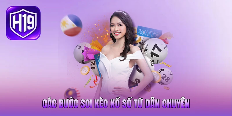 Các bước soi kèo xổ số từ dân chuyên Các bước soi kèo xổ số từ dân chuyên