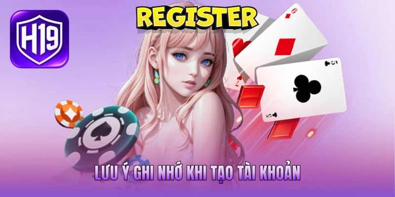 Lưu ý ghi nhớ khi tạo tài khoản Lưu ý ghi nhớ khi tạo tài khoản