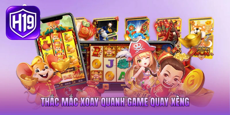 Thắc mắc xoay quanh game quay xèng Thắc mắc xoay quanh game quay xèng