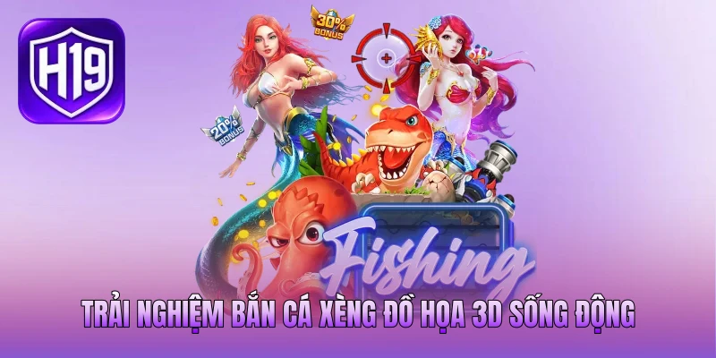 Trải nghiệm bắn cá xèng đồ họa 3D sống động Trải nghiệm bắn cá xèng đồ họa 3D sống động